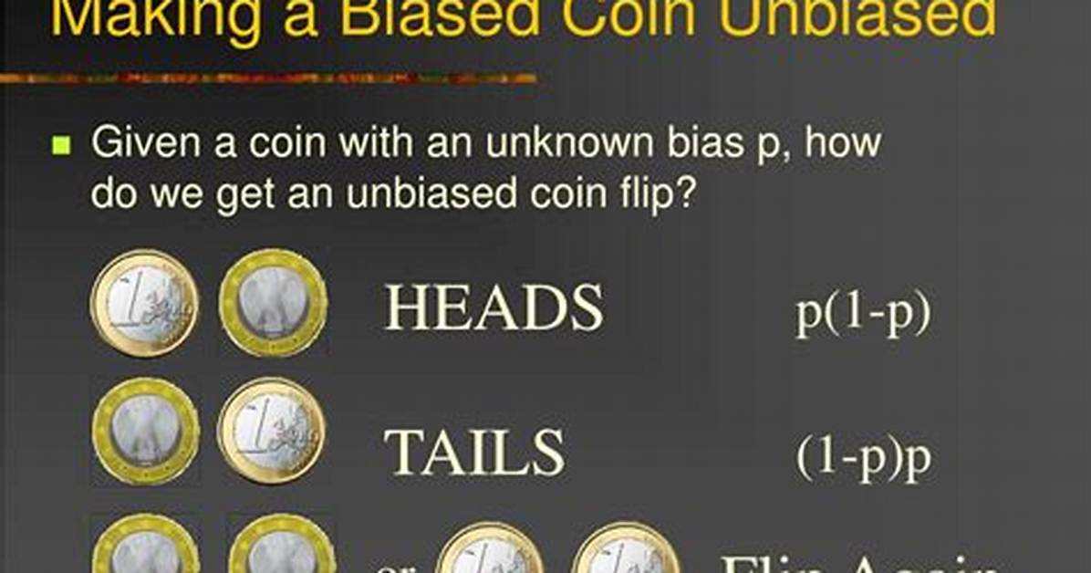What Is Unbiased and Biased Coin?