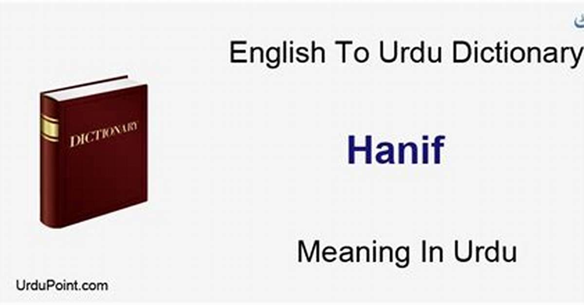 What Is Urdu Meaning of Hanif?