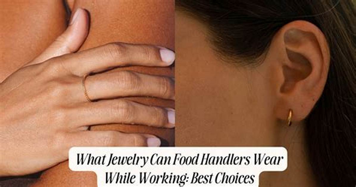 What Jewelry Can a Food Worker Wear?