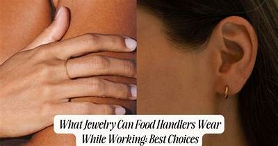 What Jewelry Can a Food Worker Wear?