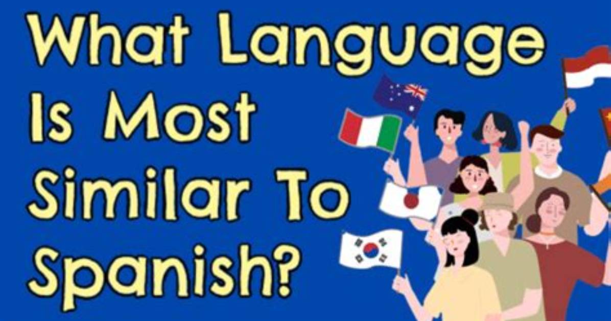 What Language Is Closest to Spanish