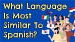 What Language Is Closest to Spanish
