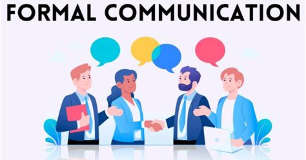 What Means Formal Communication?