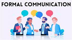 What Means Formal Communication?