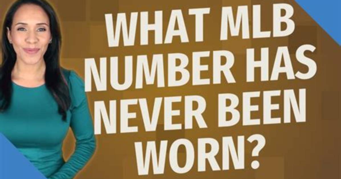 What Mlb Number Has Never Been Worn?