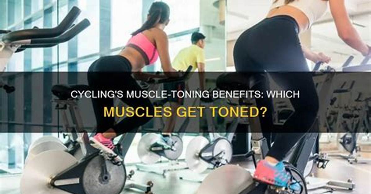 What Muscles Get Toned with Cycling?