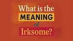 What's D Meaning of Irksome?