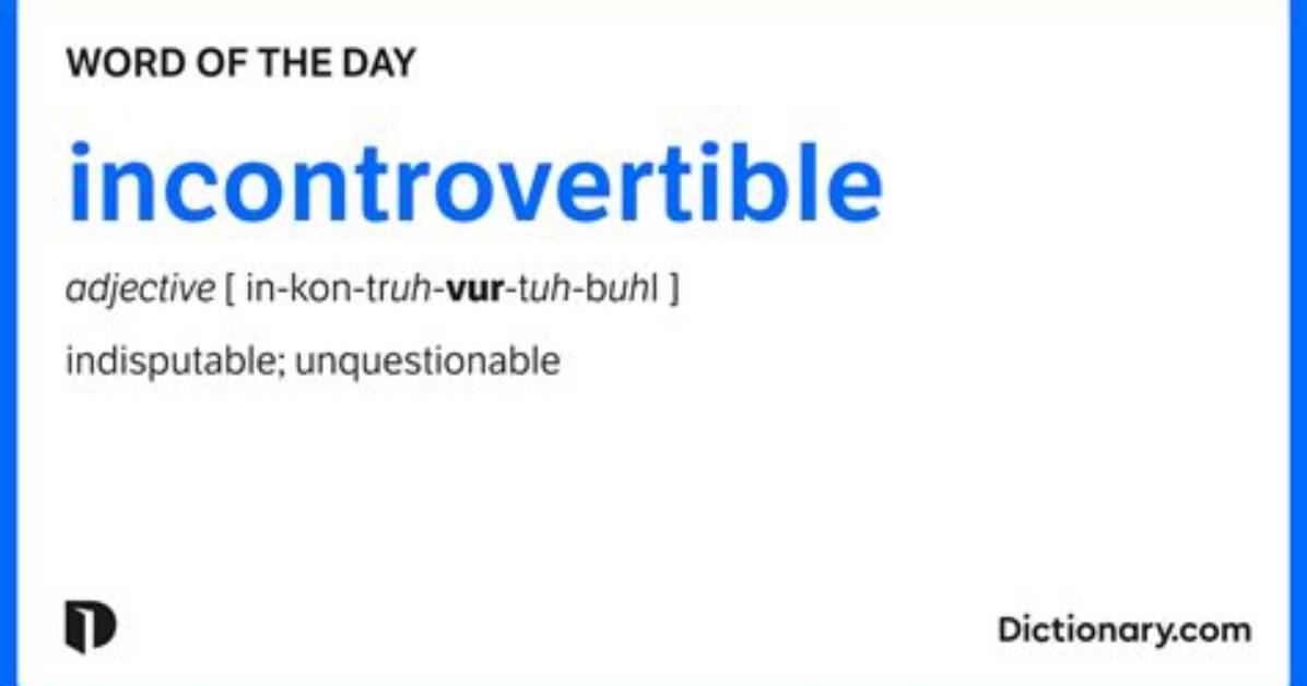 What's Meaning of Incontrovertible?