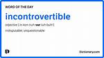 What's Meaning of Incontrovertible?