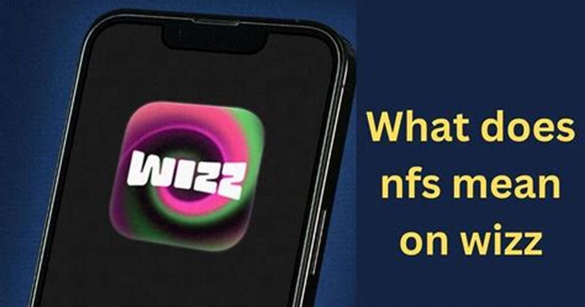 What's Nfs Mean on Wizz