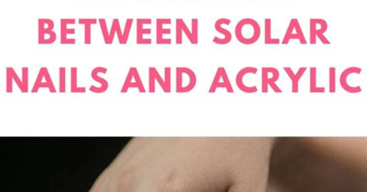 What's the Difference Between Solar Nails and Dip Nails?