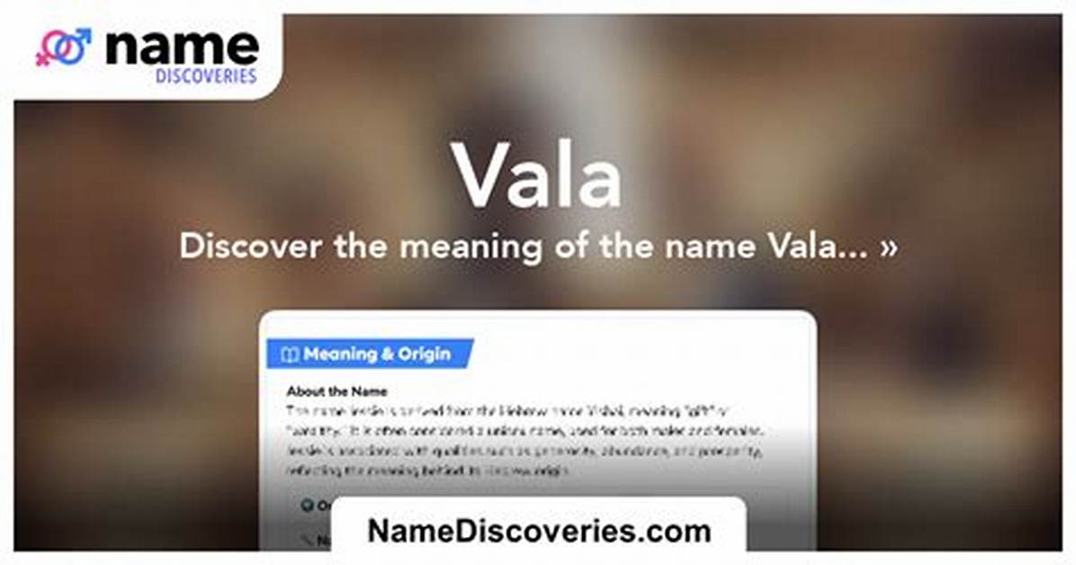 What's the Meaning of Vala?