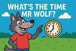 What's the Time Mister Wolf?