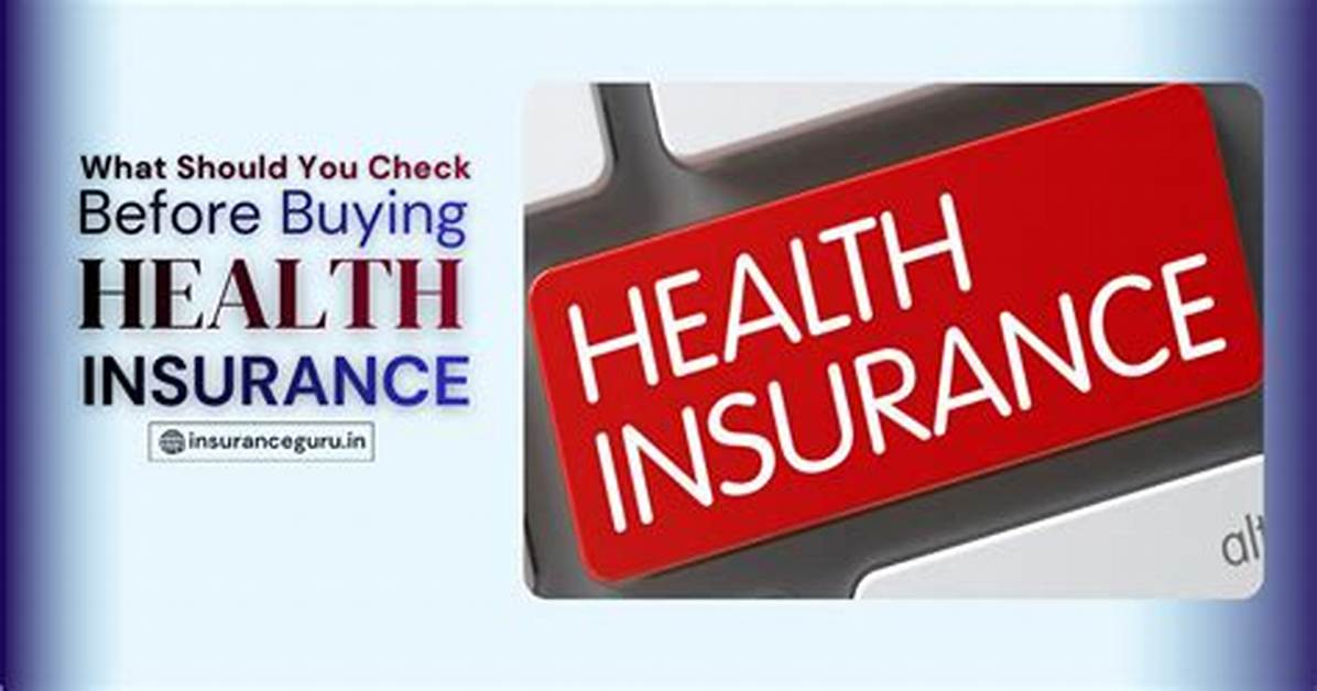 What Should I Check Before Medical Insurance?