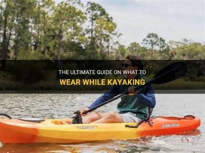 What Should You Not Do While Kayaking?