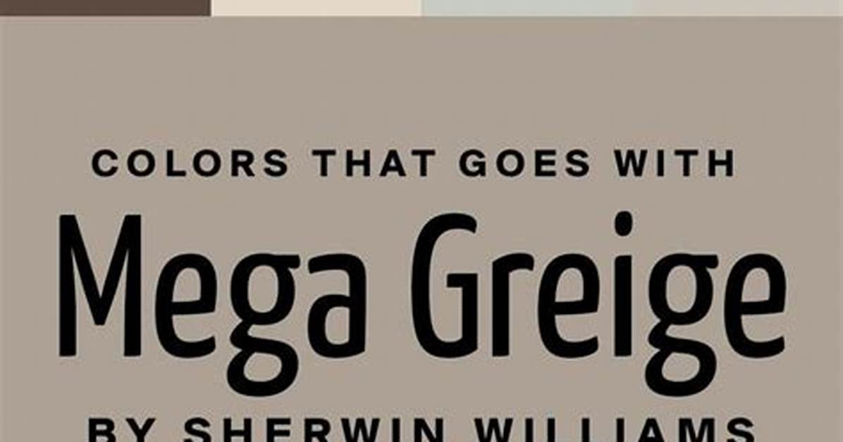 What Undertones Does Mega Greige Have?