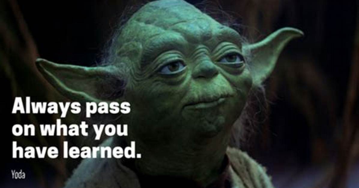 When Did Yoda Say Always Pass on What You Have Learned?