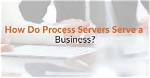 When Do Process Servers Serve?