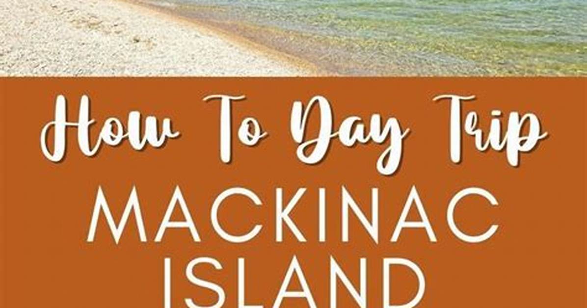 When Does Mackinac Island Close?