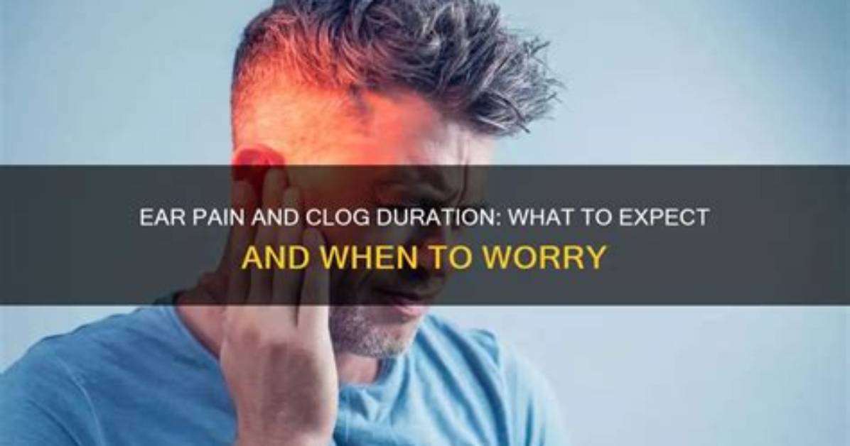 When Should I Worry About My Ear Being Clogged?