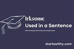 When Something Is Irksome?