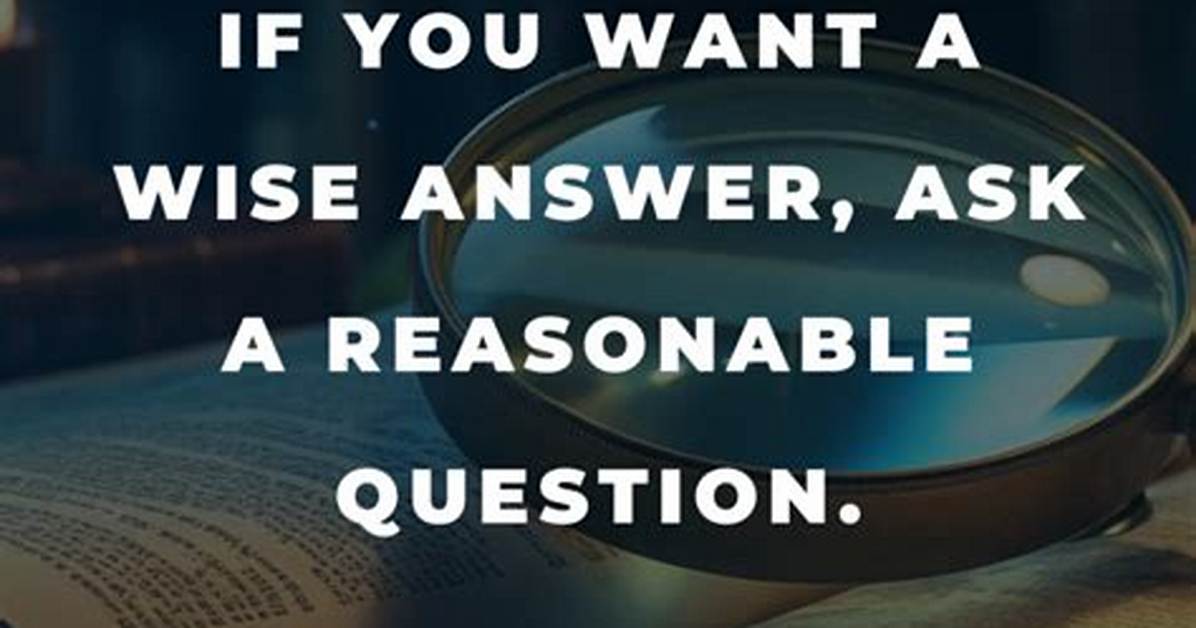 When to Ask a Reasonable Question on wikiHow?