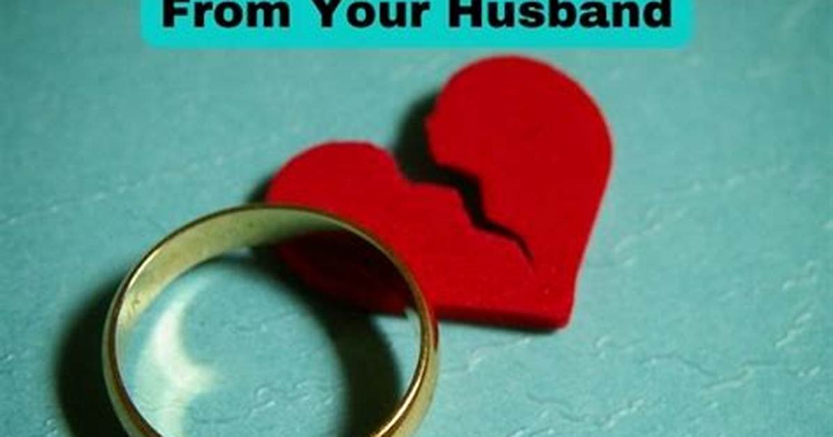 When to Separate from Your Husband for Divorce?