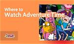 Where to Watch Adventure Time?