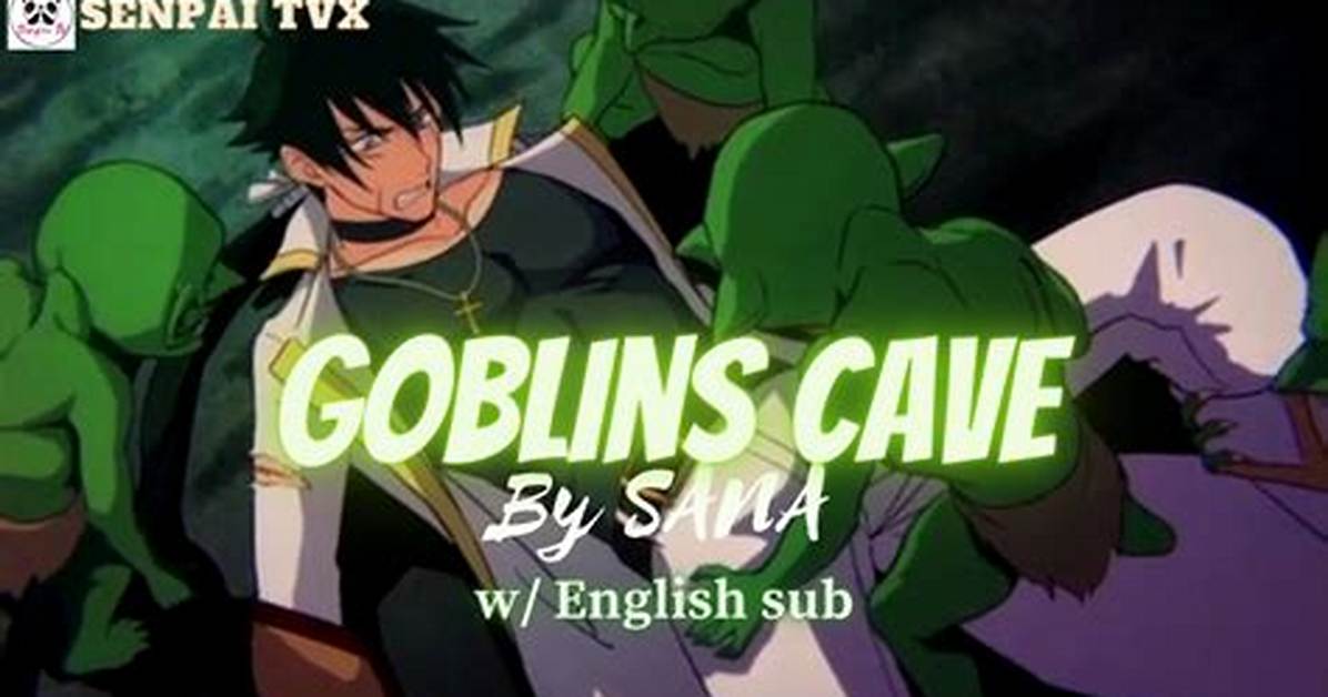 Where to Watch Goblin Cave: the Ultimate Guide for Streaming Enthusiasts