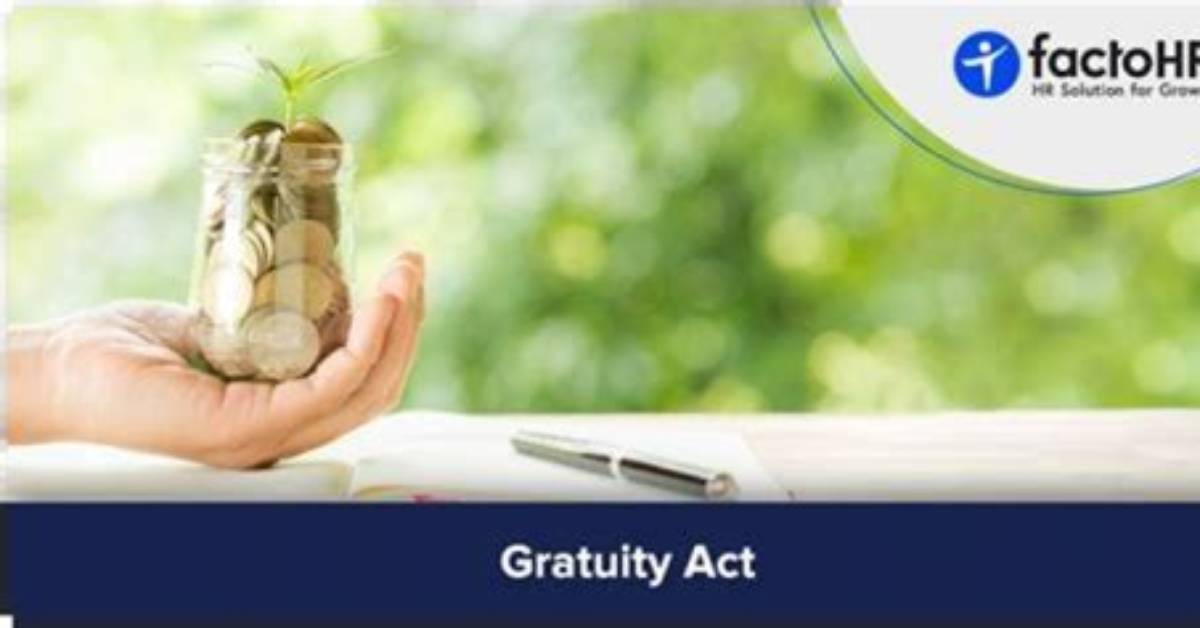 Which Act Talks About Gratuity?