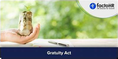 Which Act Talks About Gratuity?