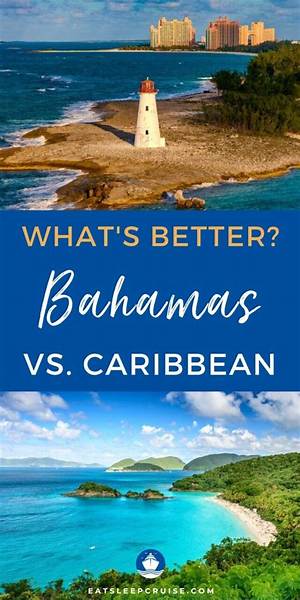 Which Is Better Bahamas or Caribbean?
