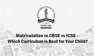 Which Is Better Matriculation or Cbse?