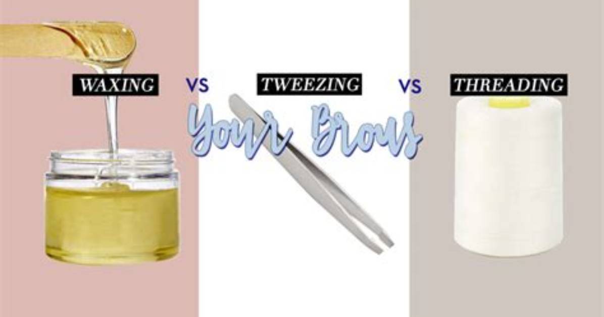 Which Is Better Tweezing or Waxing?