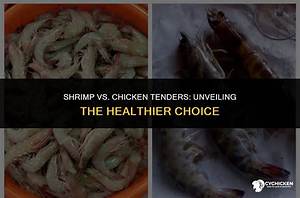 Which Is Healthier Shrimp or Chicken?