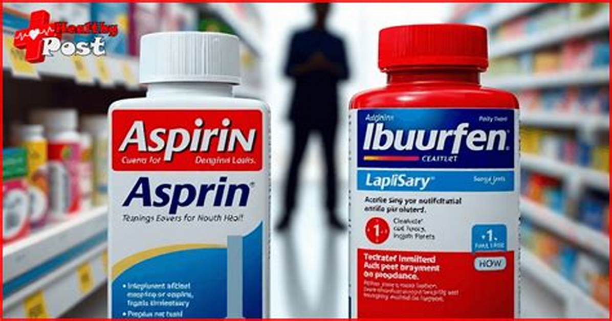Which Is Safer Aspirin or Ibuprofen?