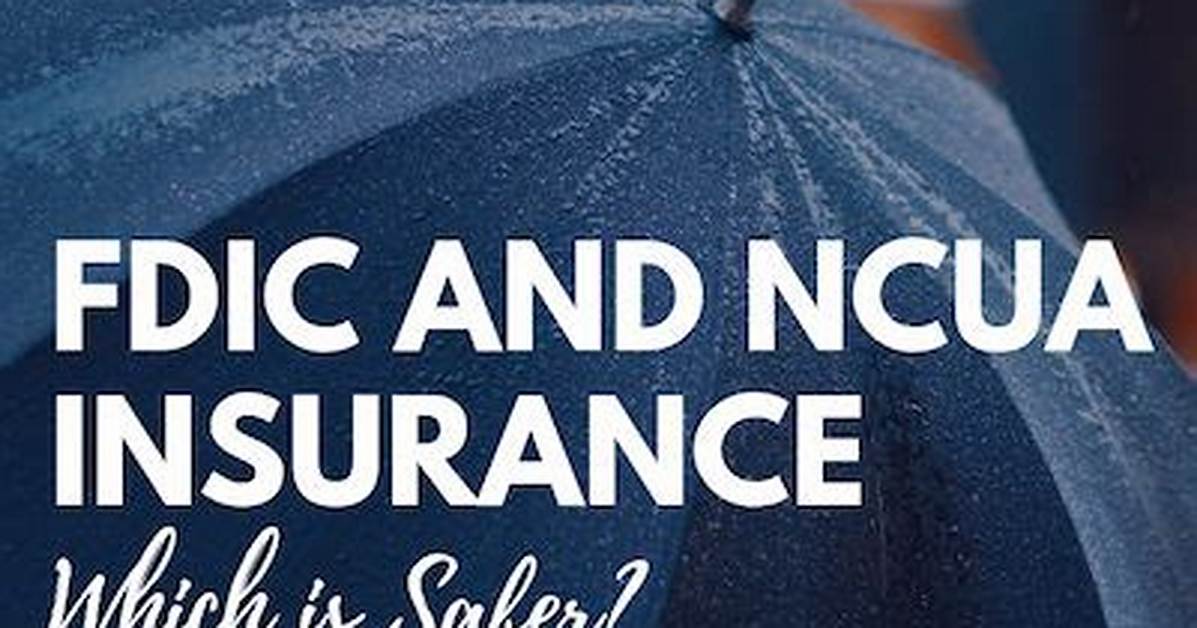 Which Is Safer Fdic or Ncua?