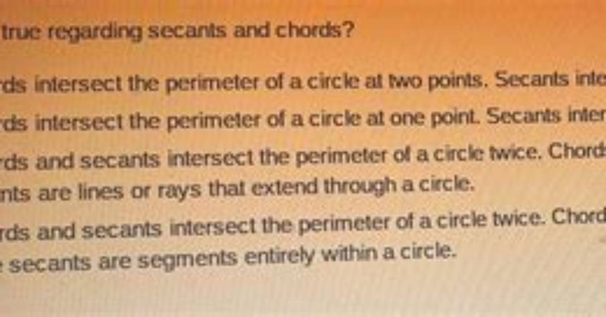 Which Is True Regarding Secants and Chords Brainly?