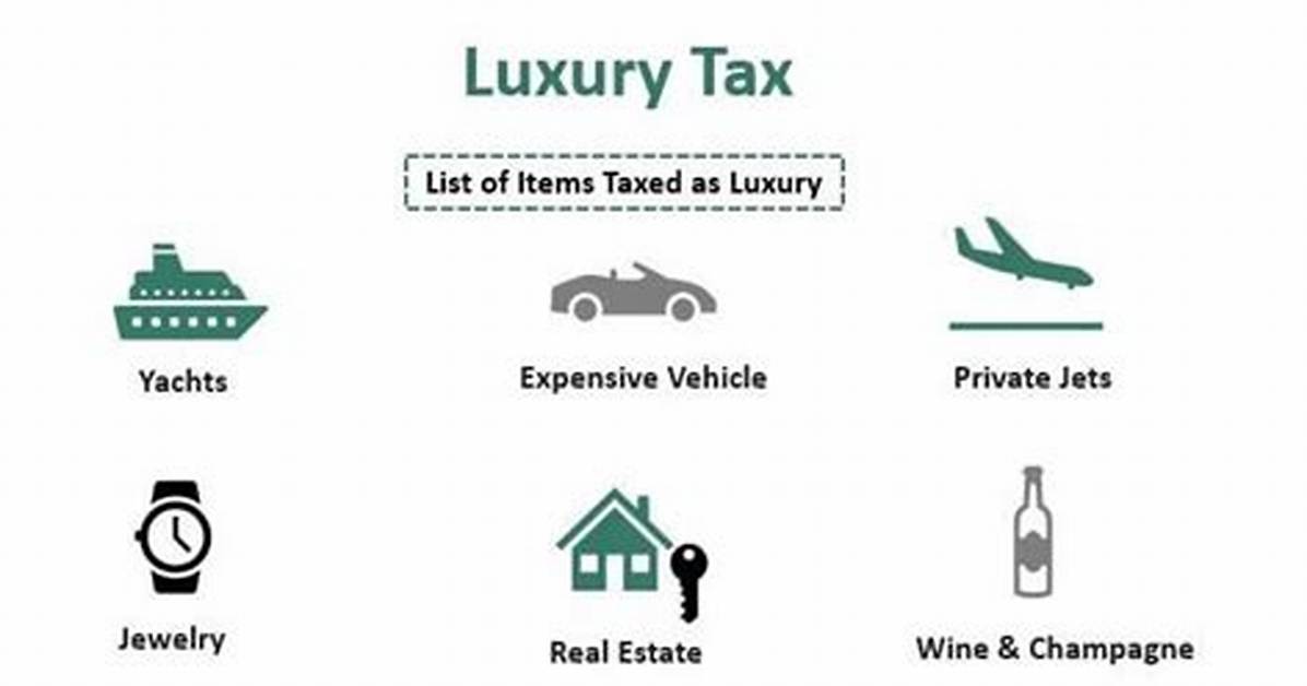 Which Tax Is Considered a Luxury Tax?