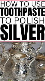 Which Toothpaste Is Best for Cleaning Silver?