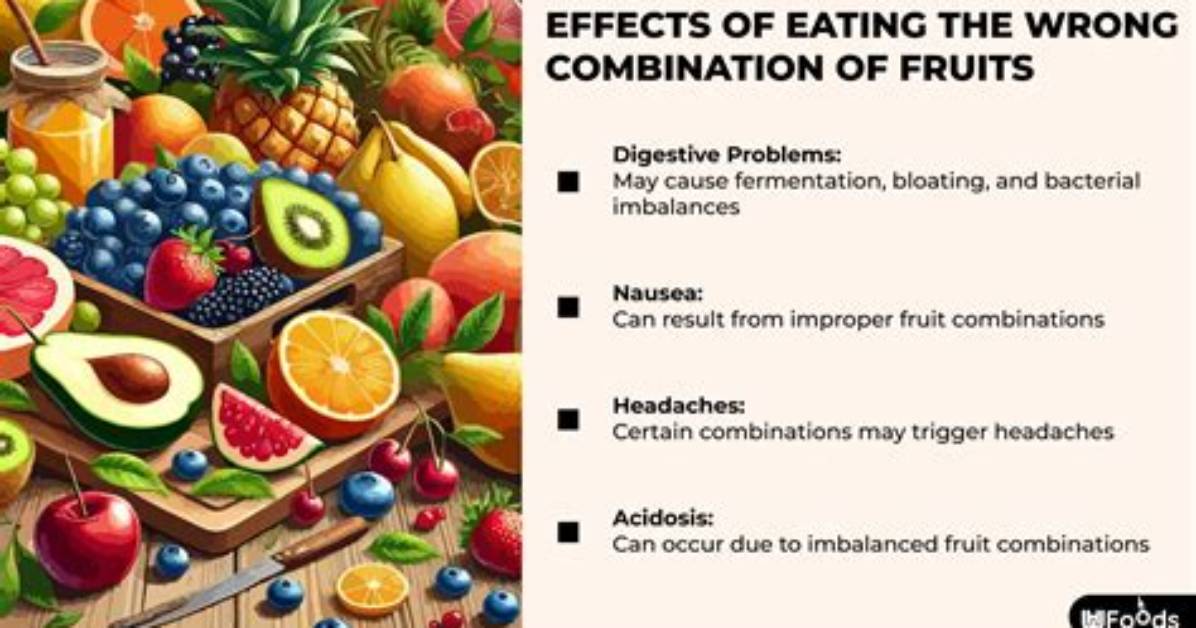 Which Two Fruits Should Not Be Eaten Together?
