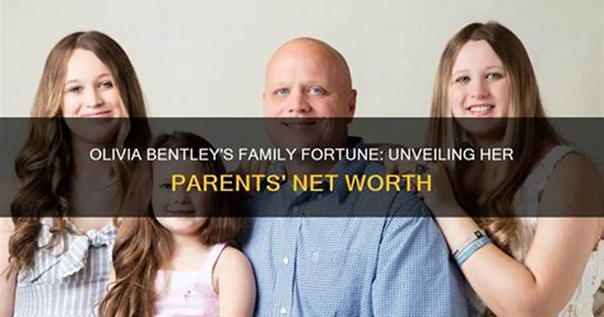 Who Are Olivia Bentley Parents? Where Is Olivia Bentley Parents from? What Is Olivia Bentley Parents Nationality?