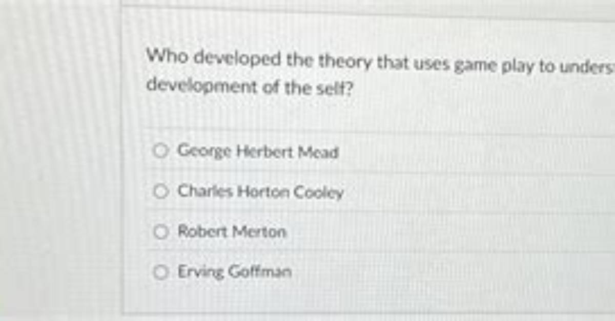 Who Developed the Theory That Uses Game Playing to Understand the Development of the Self?