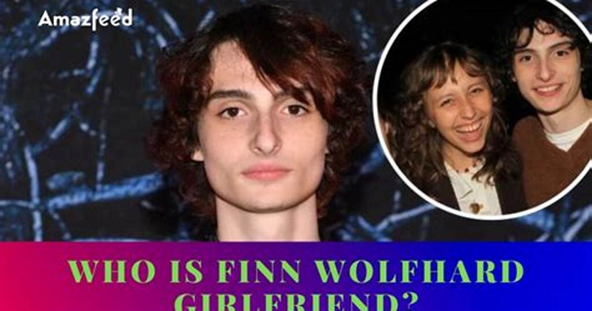 Who Has Finn Wolfhard Dated?
