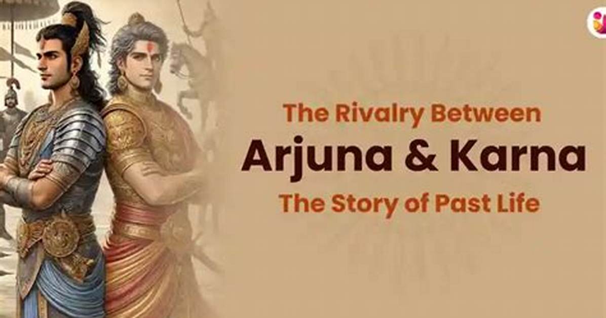 Who Is Better Arjuna or Karna?