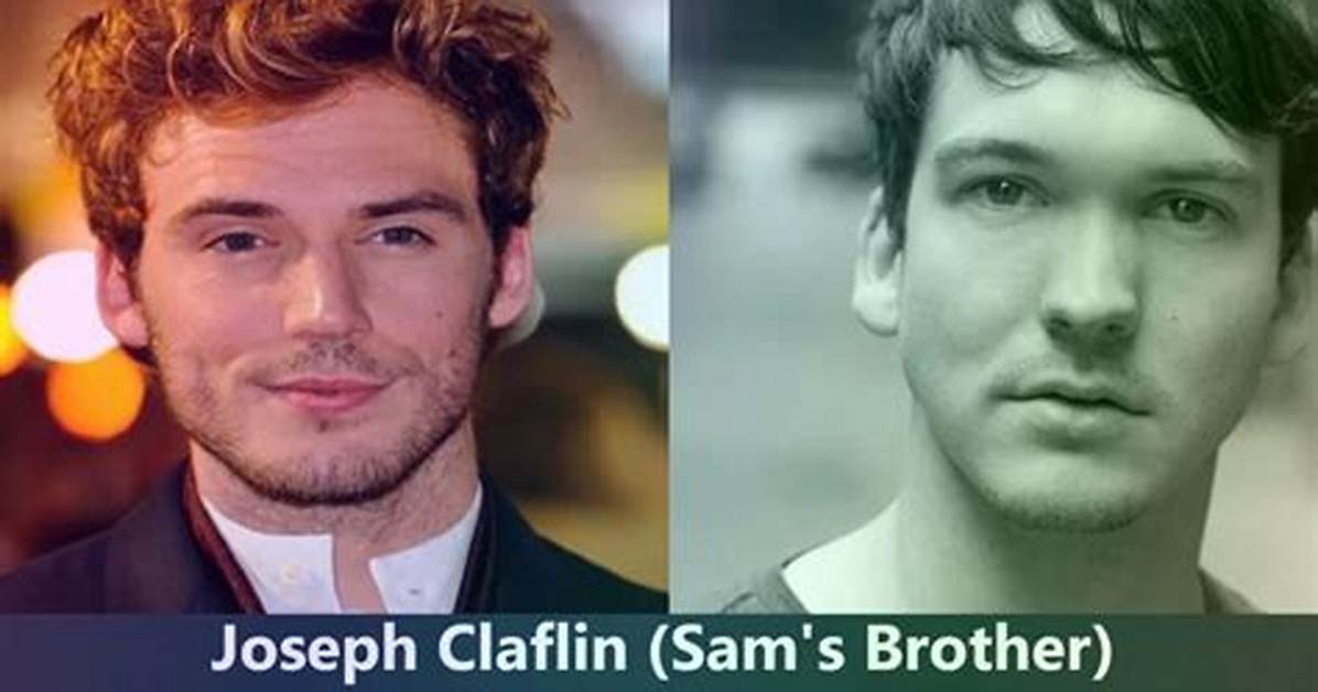 Who Is Joseph Claflin Everything to Know About Sam