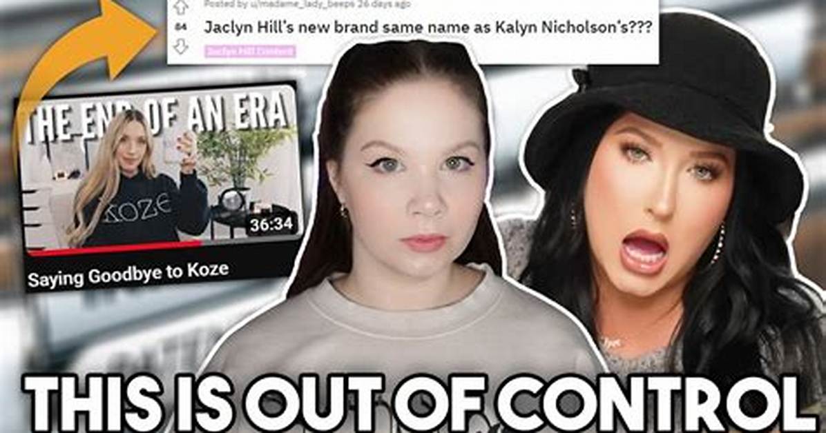 Who Is Kalyn Nicholson Jaclyn Hill Amasses Backlash After Being Accused of Stealing Youtuber S