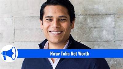 Who Is Nirav Tolia? Details to Know About the Entrepreneur