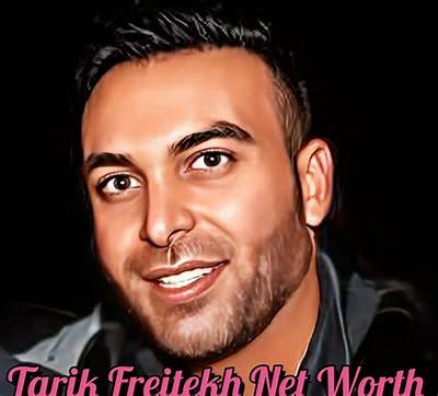 Who Is Tarik Freitekh? See Net-Worth, Quote, Awards, Fact, Wiki