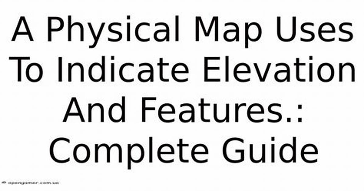 Who Uses a Physical Map